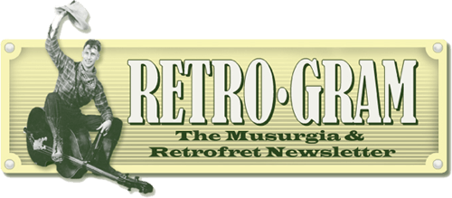 RetroGram: The Musurgia & RetroFret Newsletter